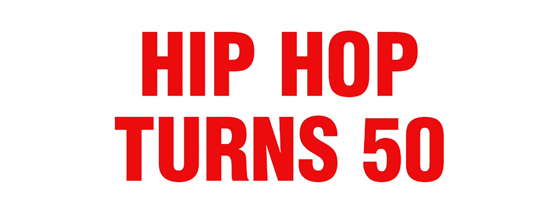 Hip Hop Turns 50