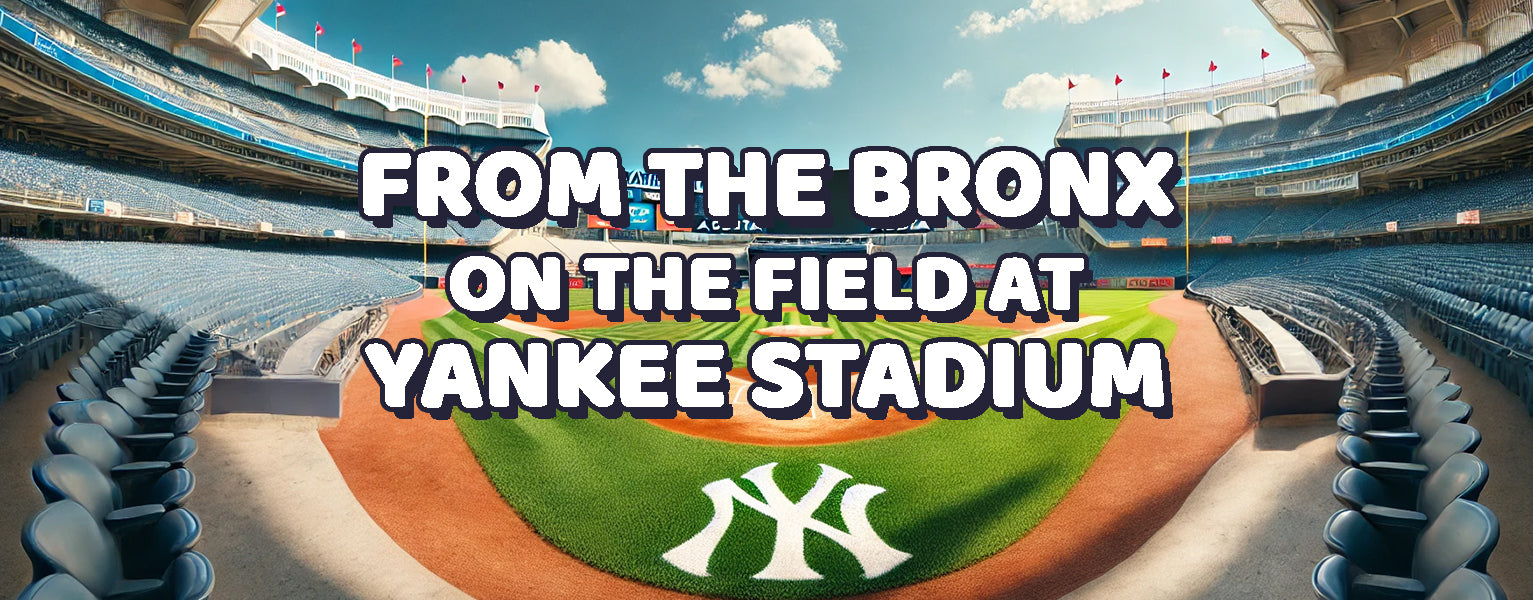 From The Bronx on the field at Yankee Stadium