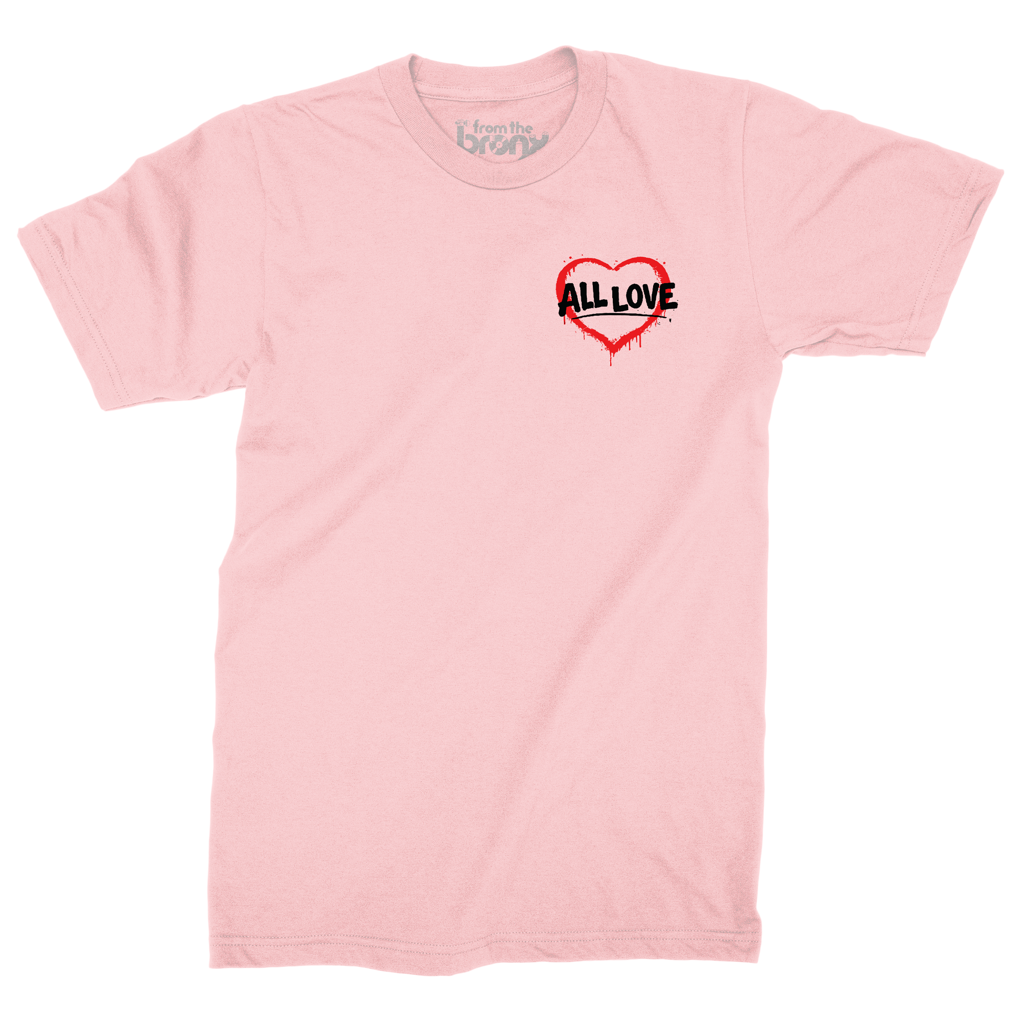 All Love From The Bronx Pink T-Shirt Front