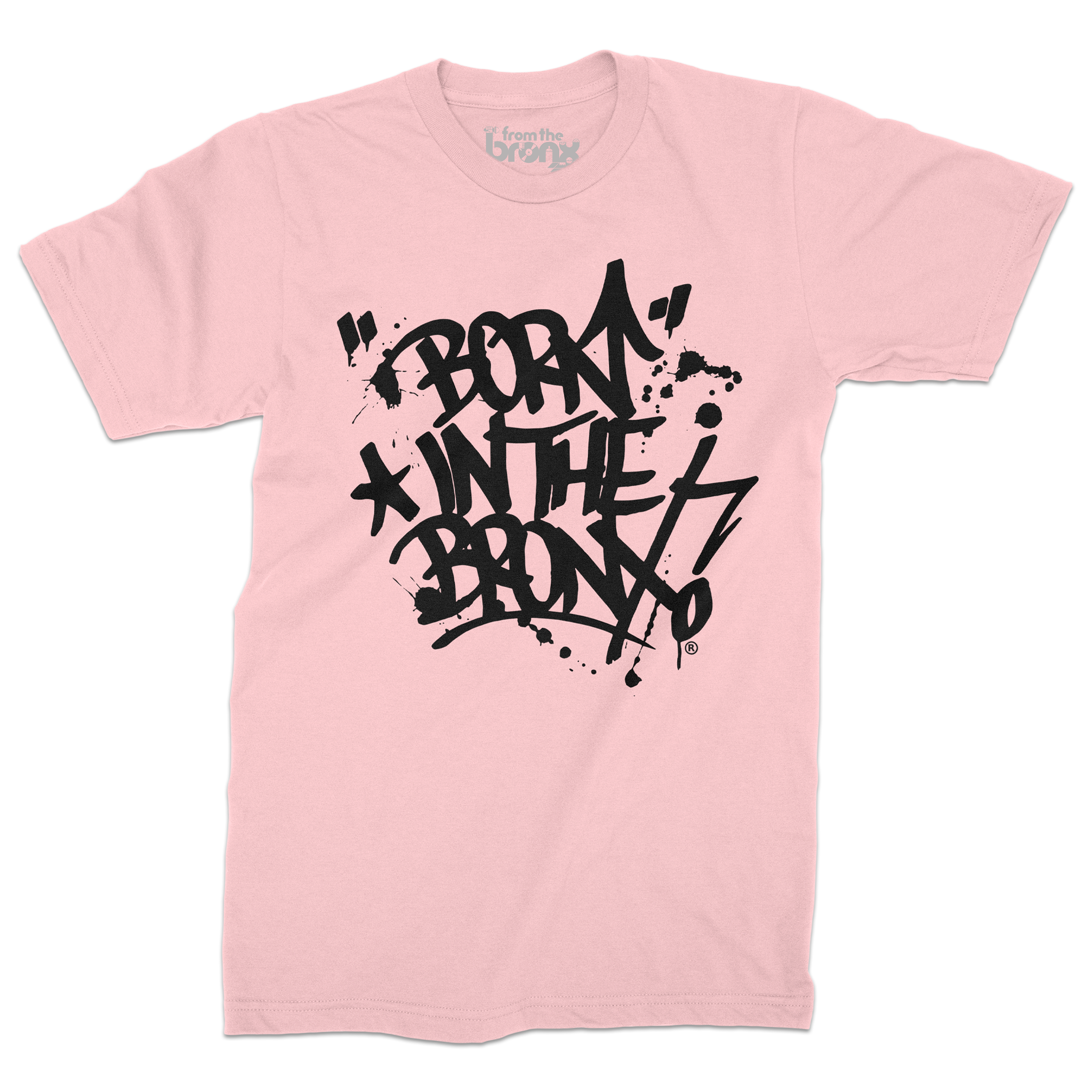 "Born" in The Bronx! Paint Splatter Pink T-Shirt (Black Logo) Front