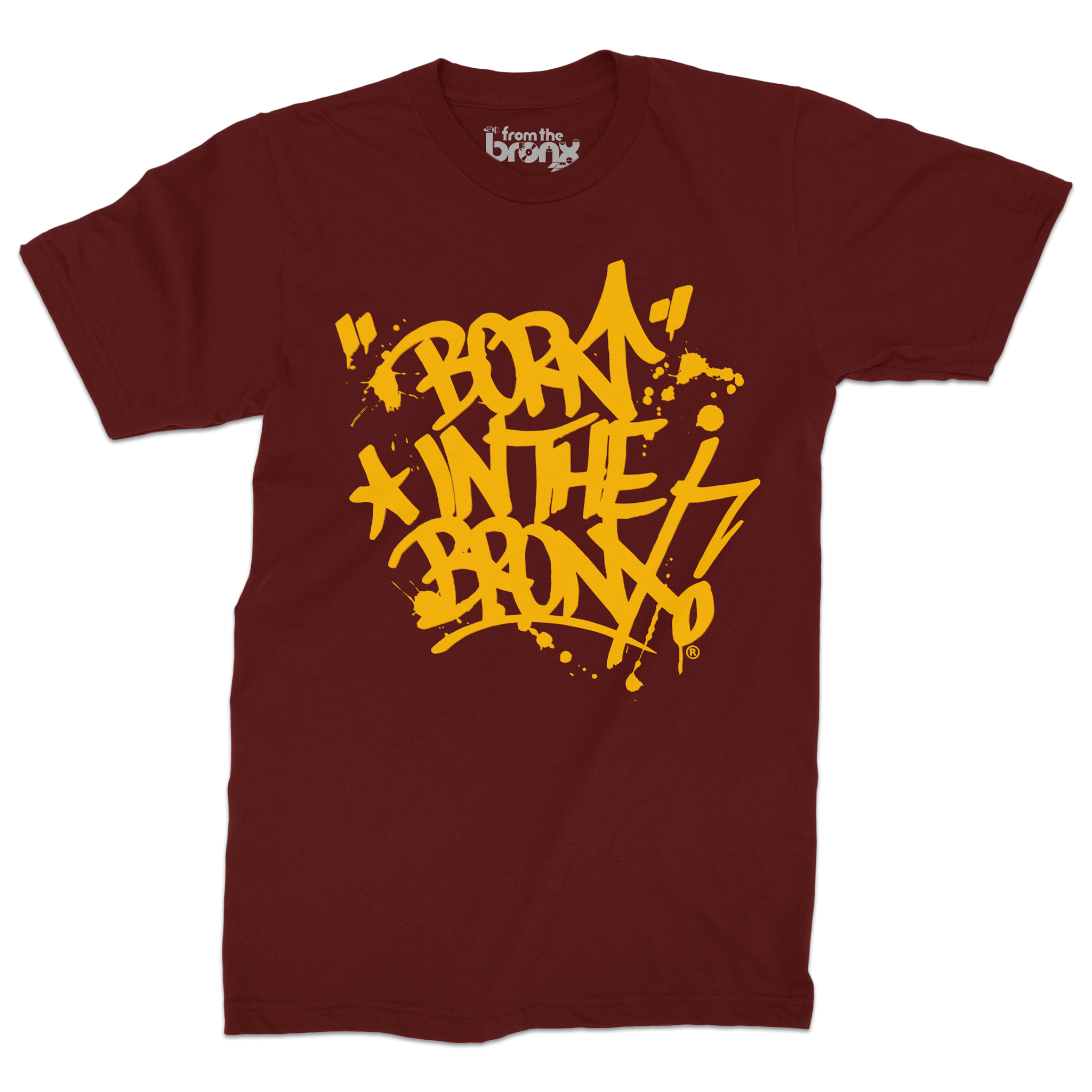 "Born" in The Bronx! Paint Splatter Maroon T-Shirt (Gold Logo) Front
