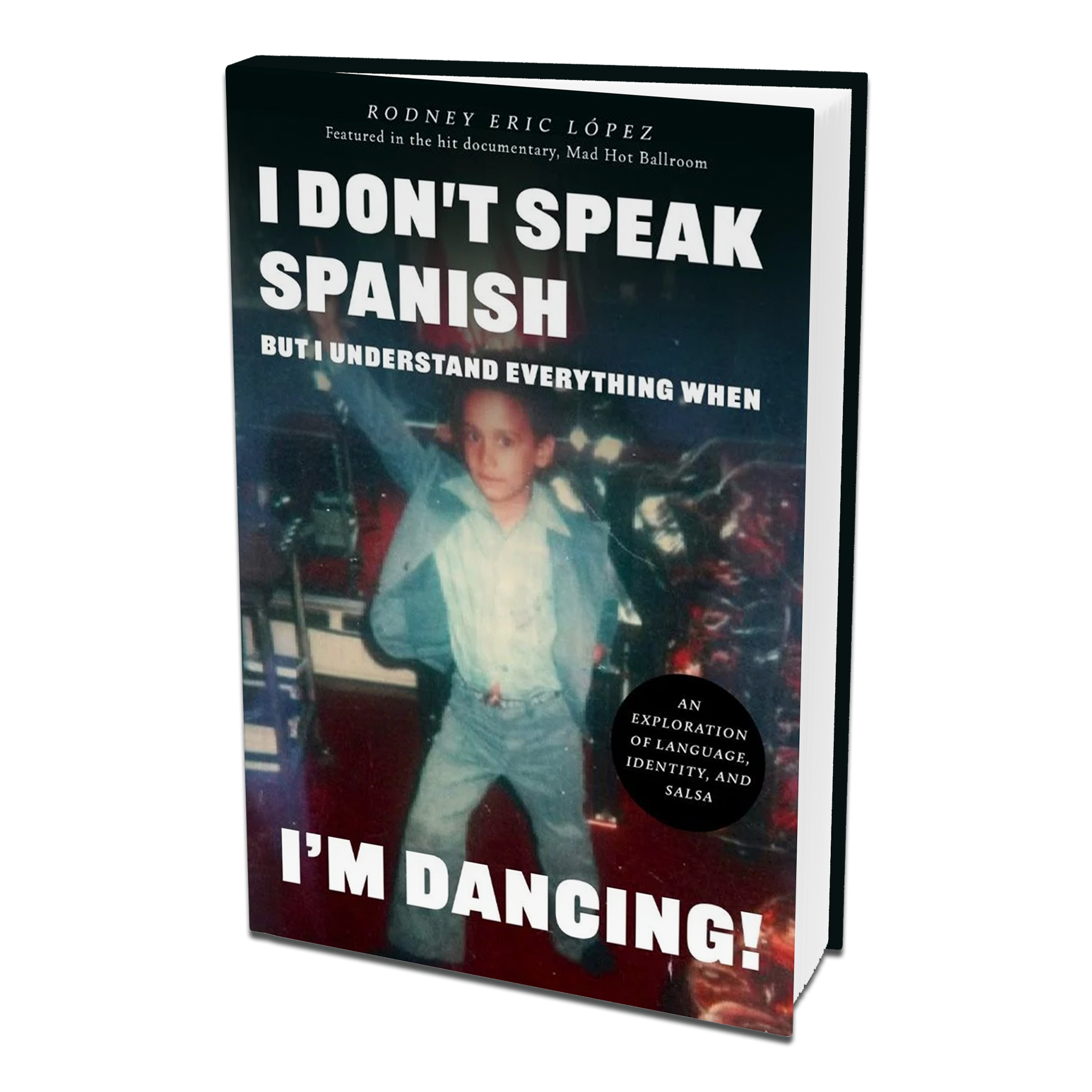 I Don't Speak Spanish, but I Understand Everything When I'm Dancing!